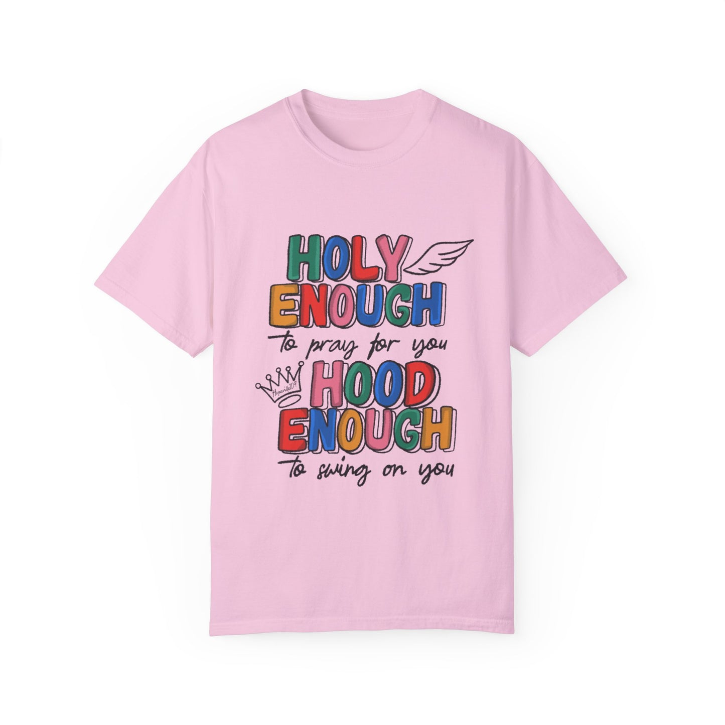 Holy Enough Tee Streetwear Apparel
